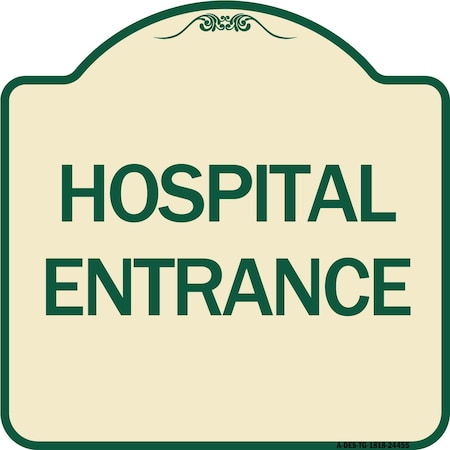 Designer Series Hospital Entrance, Tan & Green Heavy-Gauge Aluminum Architectural Sign